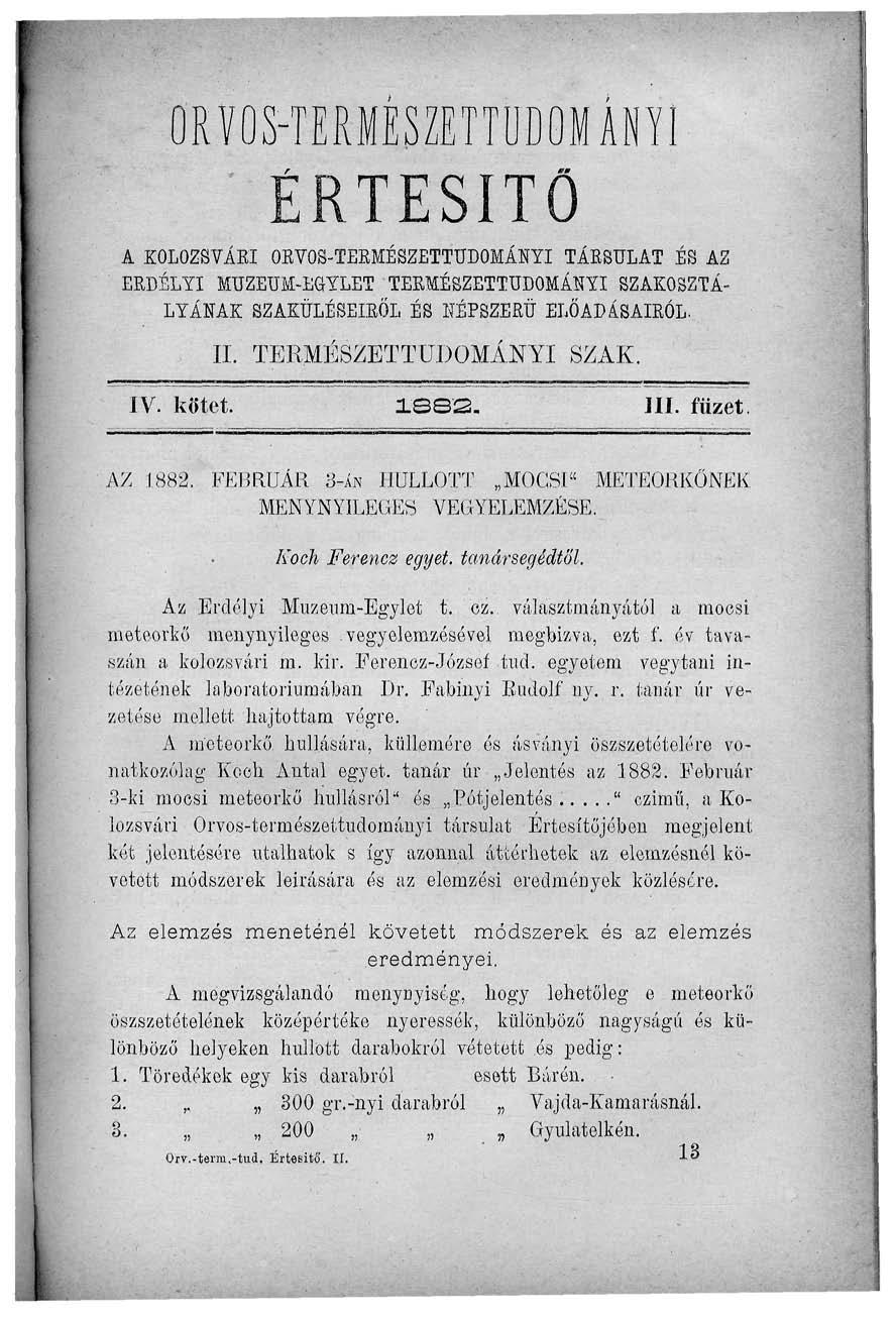 ORVOS-TERMÉSZETTUDOMÁNYI ÉRTESÍTŐ A KOLOZSVÁRI OBVOS-TEEMÉSZETTUDOMÁFn TÁESULAT ÉS AE ERDÉLYI MÚZEUM-EGYLET TERMÉSZETTUDOMÁNYI SZAKOSZTÁ LYÁNAK SZAKÜLÉSEIRŐL ÉS KÉPSZERŰ ELŐADÁSAIBÓL. II.