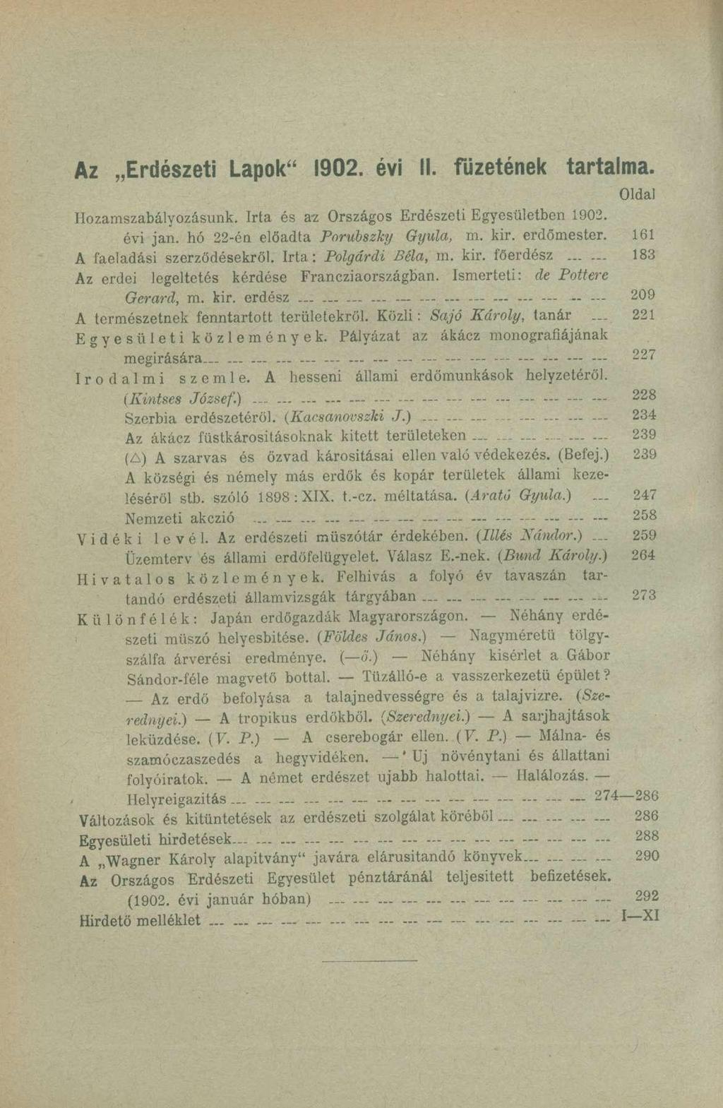 Az Erdészeti Lapok" 1902. évi II. fűzetének tartalma. Hozamszabályozásunk. Irta és a^z Országos Erdészeti Egyesületben 1902. Oldal évi jan. hó 22-én előadta Porubszky Gyula, m. kir. erdőmester.