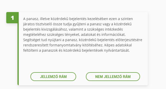 Egy kompetencia önértékelése úgy történik, hogy a tisztviselő a