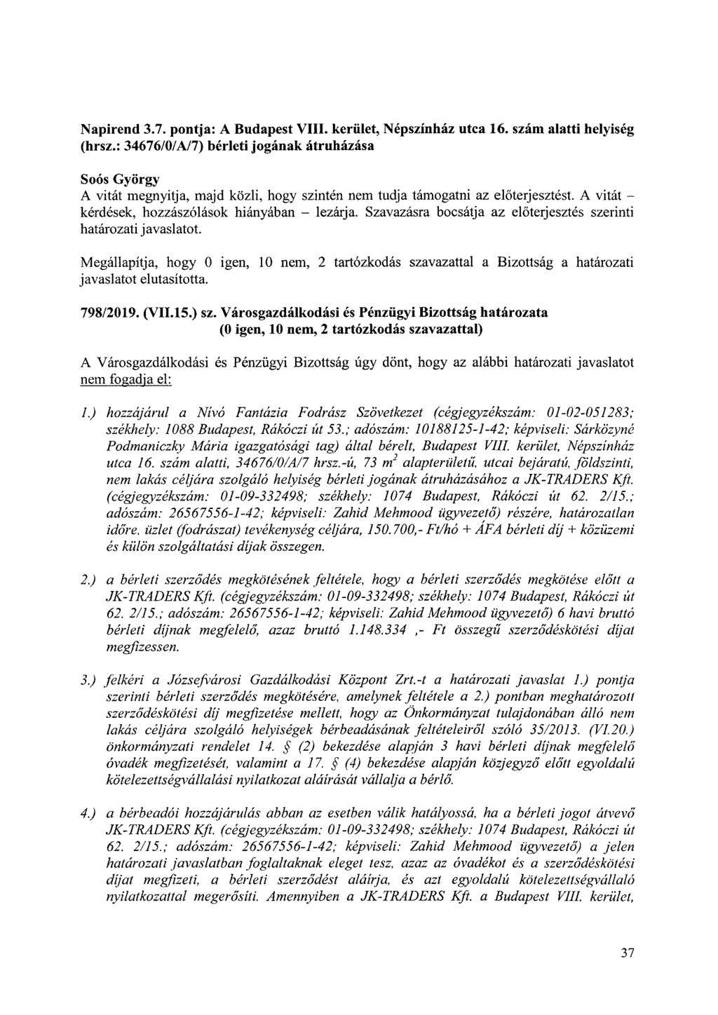 Napirend 3.7. pontja: A Budapest VIII. kerület, Népszínház utca 16. szám alatti helyiség (hrsz.
