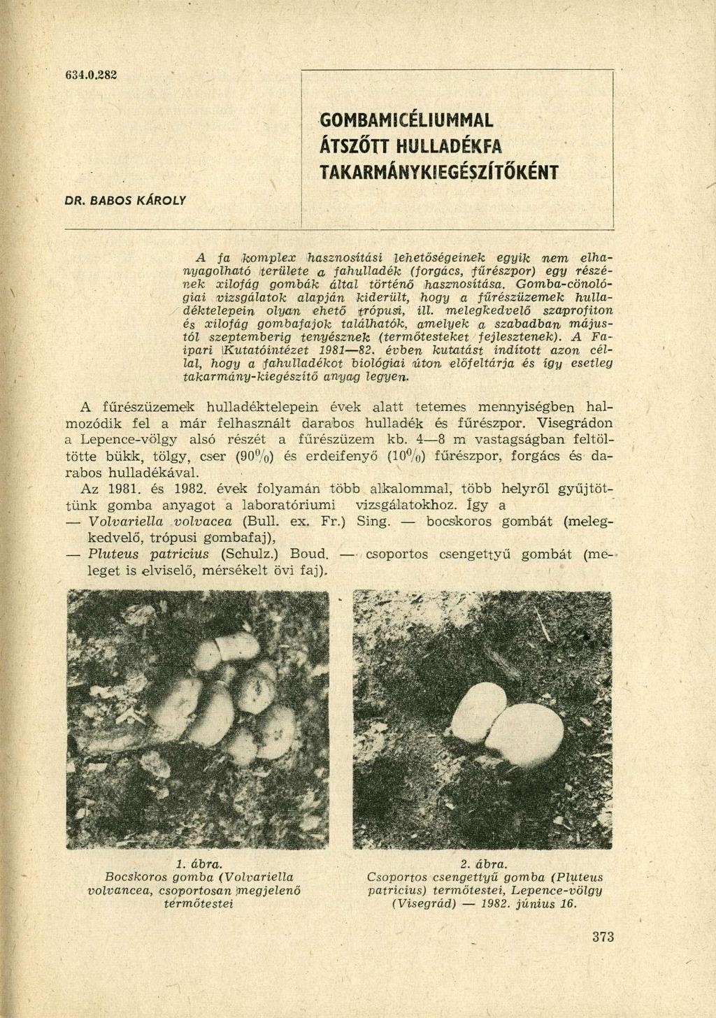 634.0.282 GOMBAMICÉLIUMMAL ÁTSZŐTT HULLADÉKFA TAKARMÁNYKIEGÉSZÍTŐKÉNT DR.