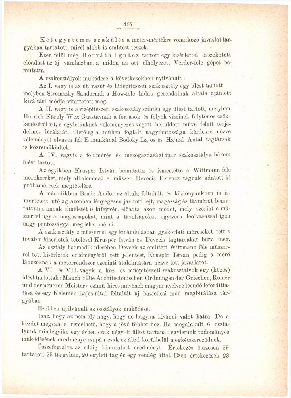 407 Két egyetem es szak ülés a méter-mértékre vonatkozó javaslat tárgyában tartatott, miről alább is említést teszek.