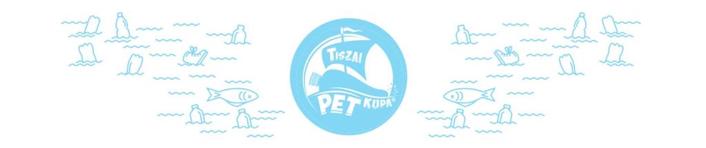 VII. PET Kupa 2019. augusztus 3-11. Napok, helyszínek, távolságok: 1. nap szombat (hajóépítés) Tivadar 2. nap vasárnap (hajóépítés) Tivadar 3. nap hétfő Tivadar Panyola 11.5 km 4.