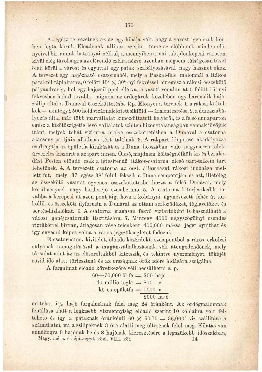 173: Az egész tervezetnek az az egy hibája volt, hogy a várost igen szűk körben fogta körül.