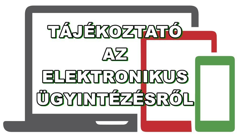 NYÍRPARASZNYA TÁJÉKOZTATÓ AZ ELEKTRONIKUS ÜGYINTÉZÉSRŐl Az Önkormányzat az elektronikus ügyintézés és a bizalmi szolgáltatások általános szabályairól szóló 2015. évi CCXXII. törvény (E-ügyintézési tv.