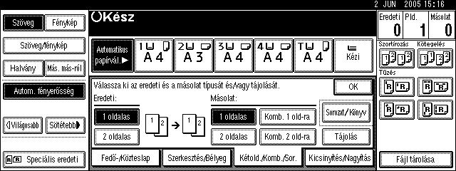 Másoló funkciók B Nyomja meg a [1 oldalas] vagy [ oldalas] opciót az Eredetihez, majd pedig a [Komb. 1 old-ra] lehetõséget a Másolathoz. Referencia 60.