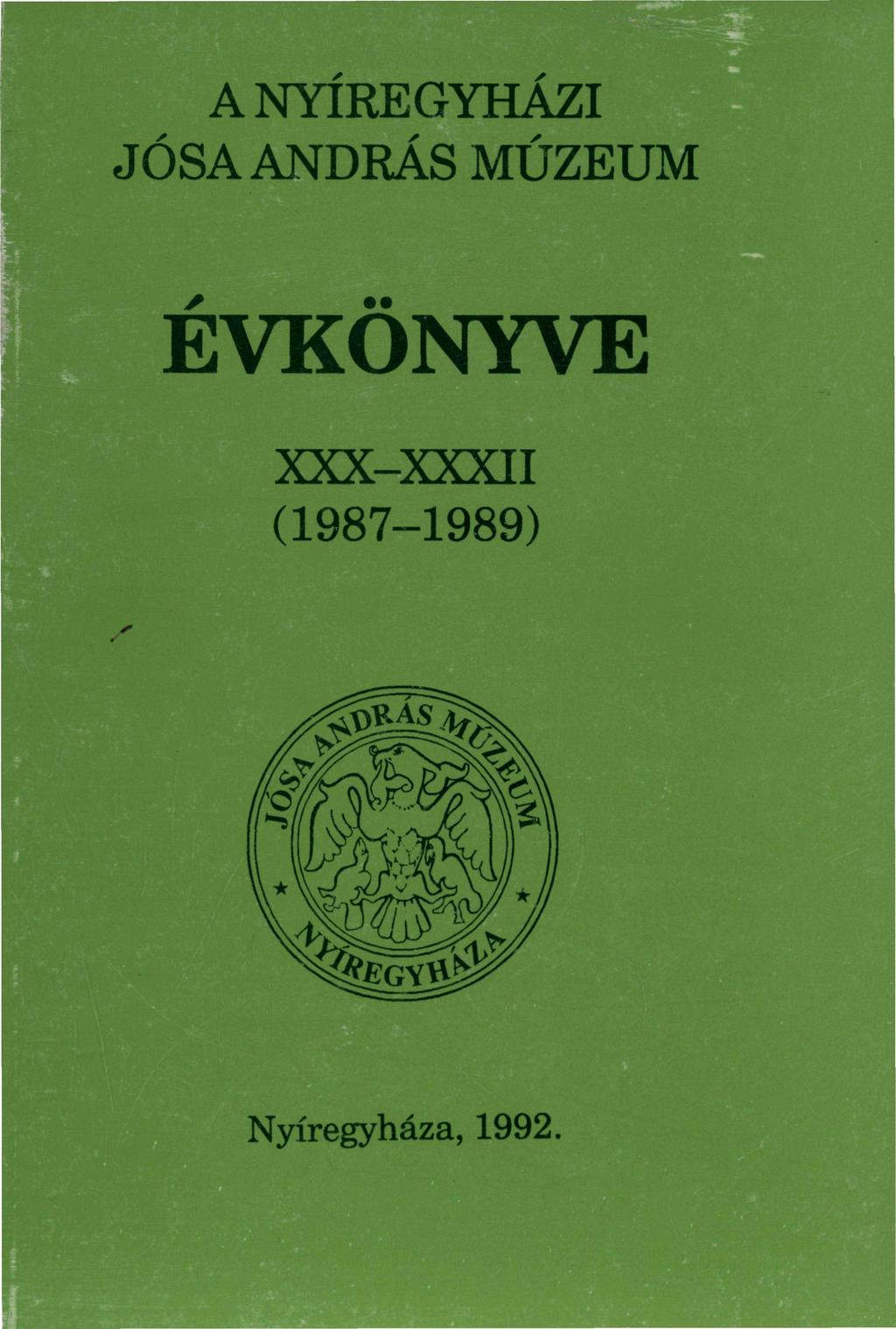 A NYÍREGYHÁZI JÓSA ANDRÁS MÚZEUM