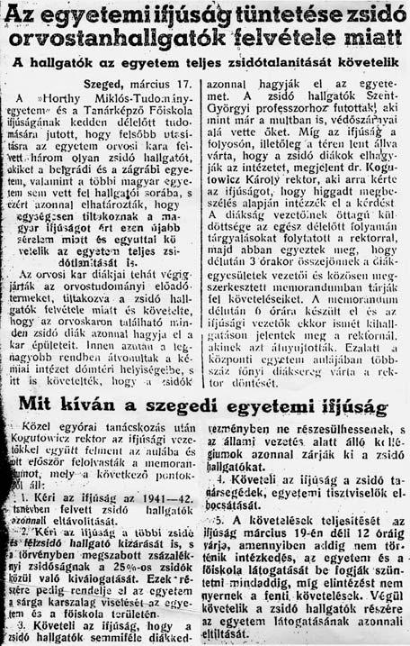 Az 1942. március 17-i szegedi tüntetés, a tüntetôk követelései tárgyalta meg az ifjúsági szervezetek újabb beadványát. Ez annyiban mérsékeltebb volt a négy nappal elôbbinél, hogy csak a II.