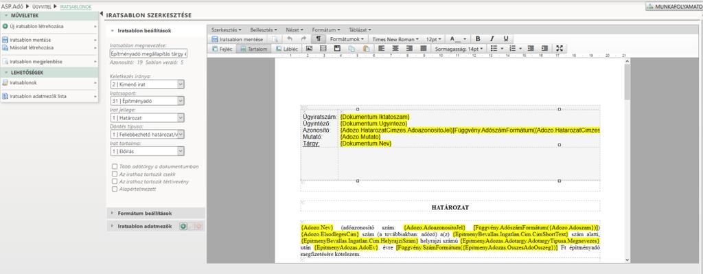 2.2. Iratsablon megnyitása Megnyitást követően a program az ASP Adó szakrendszer beépített szövegszerkesztő felületére navigál, ahol egyrészt tagoltan megjelenítésre kerül a sablon tartalma, másrészt