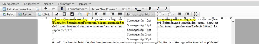Szöveg betűtípusának módosíthatósága. sorkizárás) A tartalom margókhoz történő igazítása.