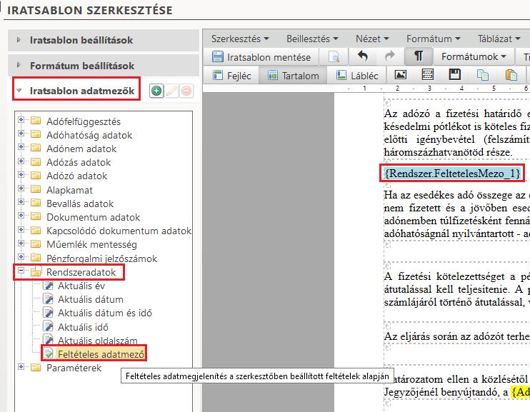 3.5 Feltételhez kötött adatmező, bekezdés 3.5.1 Feltételes adatmező Az Iratsablon adatmezők közül a