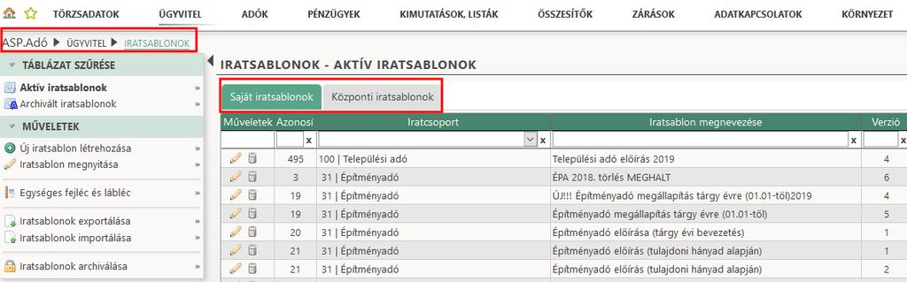 Az iratsablon táblázat funkciógombjai: : Feltételes szűrés, mely segítségével logikai (mind teljesül/ valamelyik teljesül) állítások megadását követően, további szűrés hajtható végre a táblázat