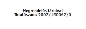 a rendszer visszaigazolja a menetvonal-igénylés