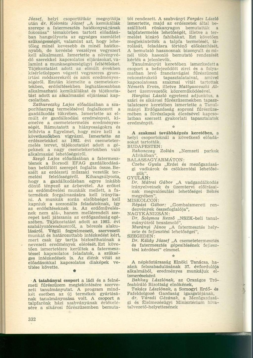 József, helyi csoporttitkár megnyitója után dr.