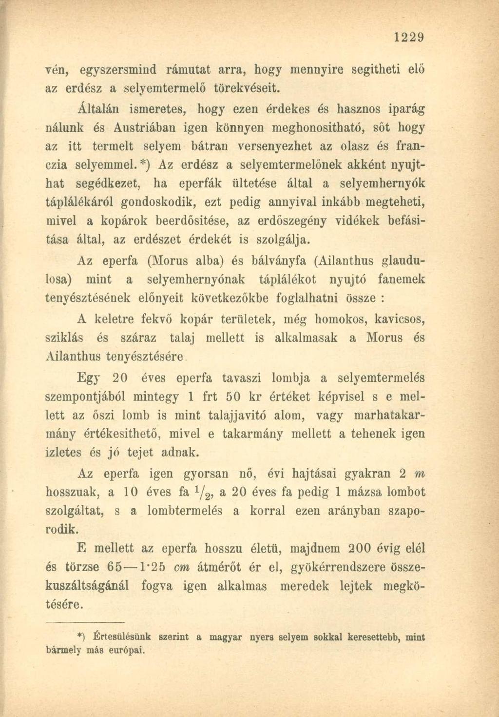 vén, egyszersmind rámutat arra, hogy mennyire segitheti elö az erdész a selyemtermelő törekvéseit.