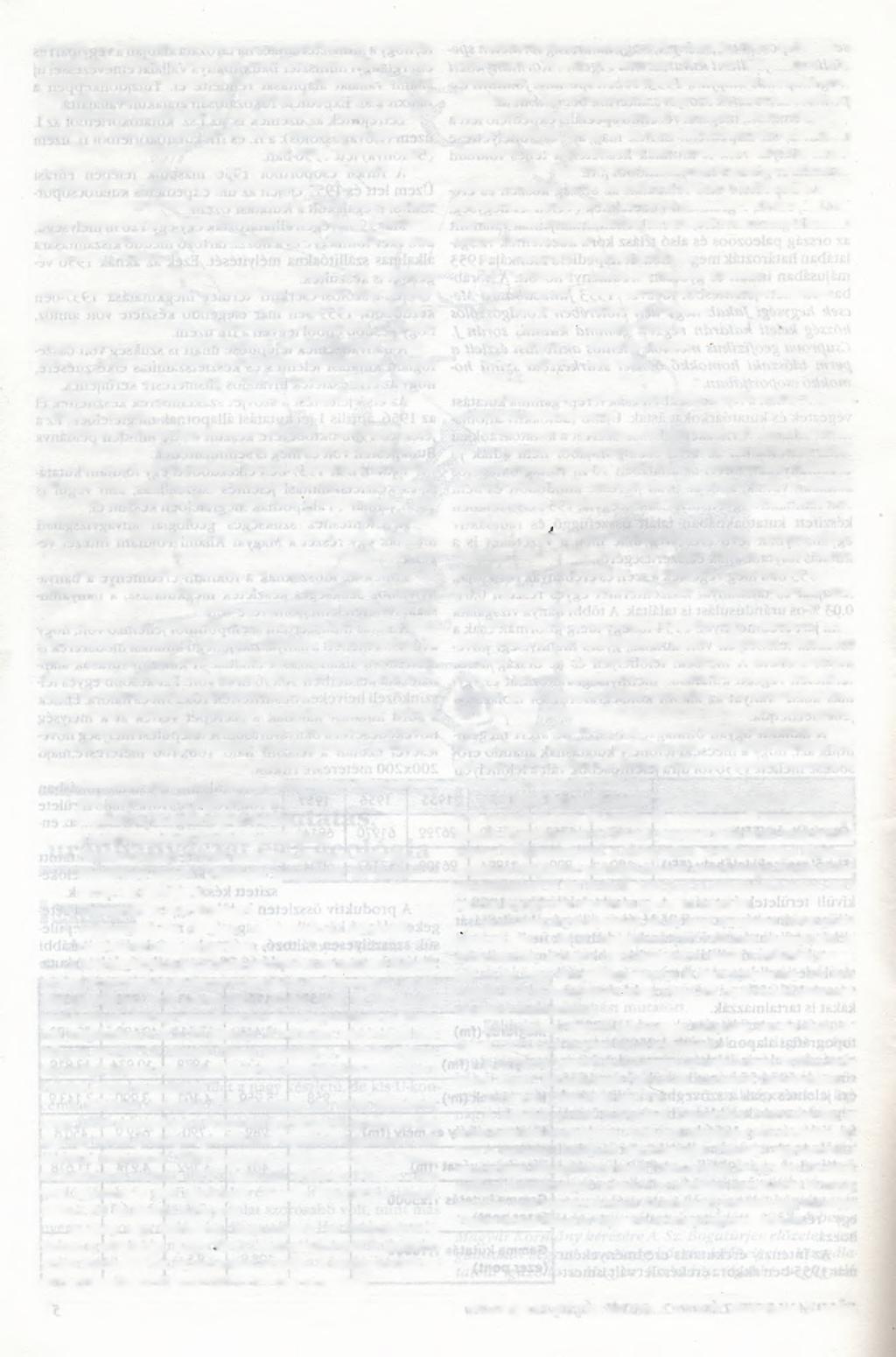 tótárók (a bakonyai körletben), bányafúrások nélkülözhetetlenek voltak a bányatervezéshez szükséges adatok megszerzésében.