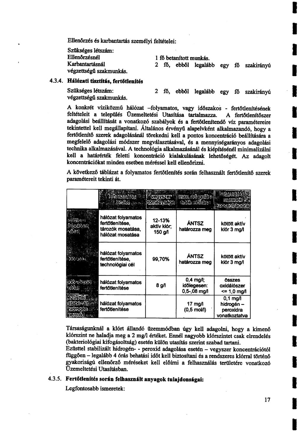 Eenőrzés és karbantartás szeméyí fetéteei: Szükséges étszám: Eenőrzésné Karbantartásná végzettségű szakmunkás. 4.