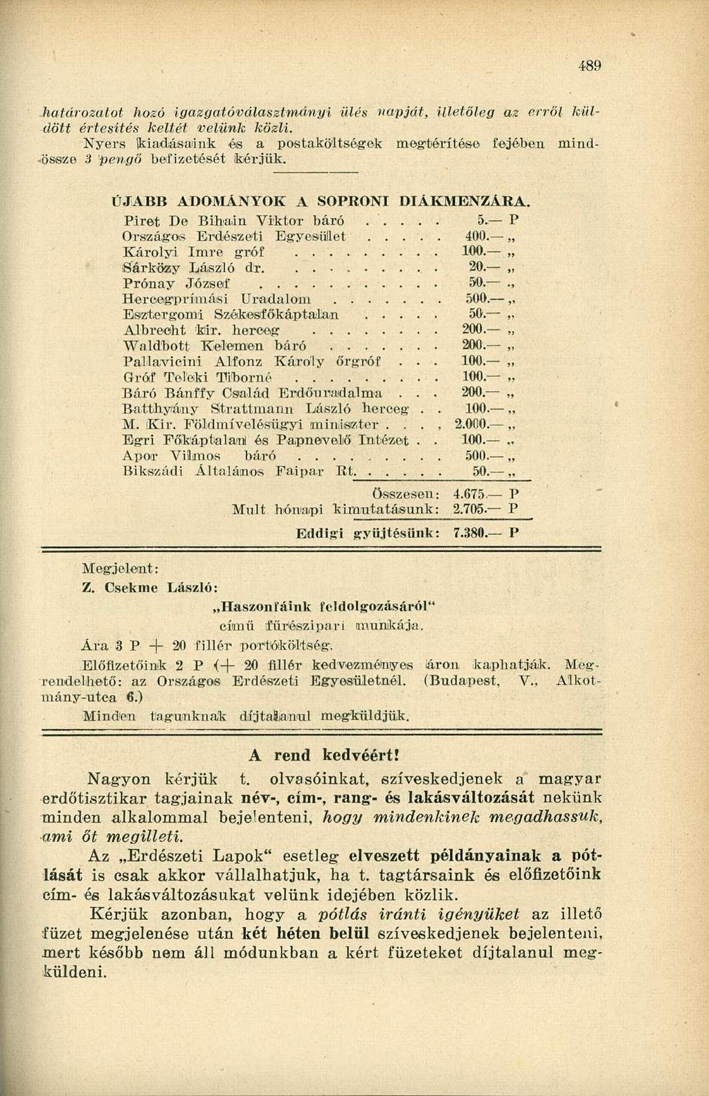 489 határozatot hozó igazgatóválasztmányi ülés napját, illetőleg az erről küldött értesítés keltét velünk közli.