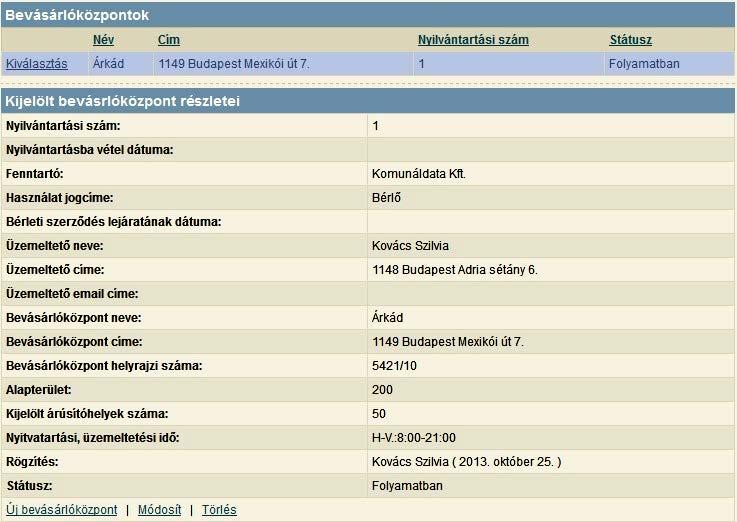 Az első oszlopban a [Kiválasztás]-ra kattintva a kijelölt bevásárlóközpont adatai jelennek meg a táblázat alatt (138. kép). 114.