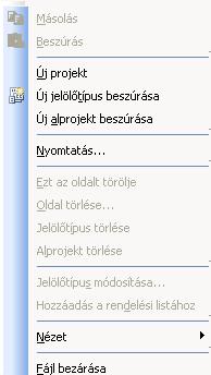 Alprojekt beillesztése Adott projekt jelölőtípusainak egyszerűbb kezeléséhez ezeket a jelölőtípusokat alprojekthez rendelheti.