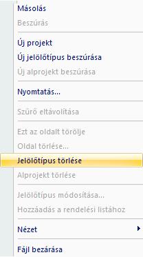 Jelölőtípus eltávolítása Kattintson az eltávolítani kívánt jelölőtípusra, majd nyomja meg a jobb