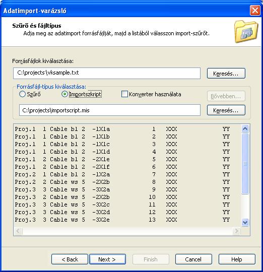 Az Importálás végrehajtása fejezetben leírtak szerint indítsa el az importálást. Forrásfájl kiválasztása Nyomja meg a Keresés.