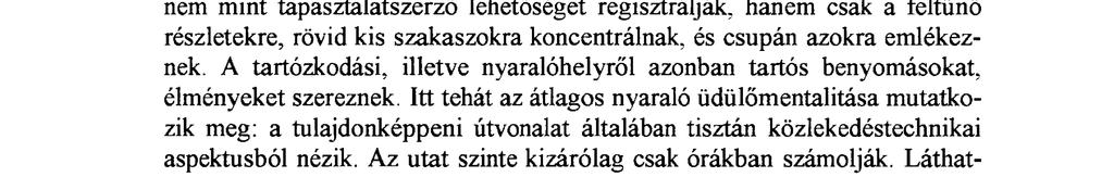 " Ez az egri főiskolások Európa-képénél is tetten érhető, de korántsem olyan nagy mértékben.