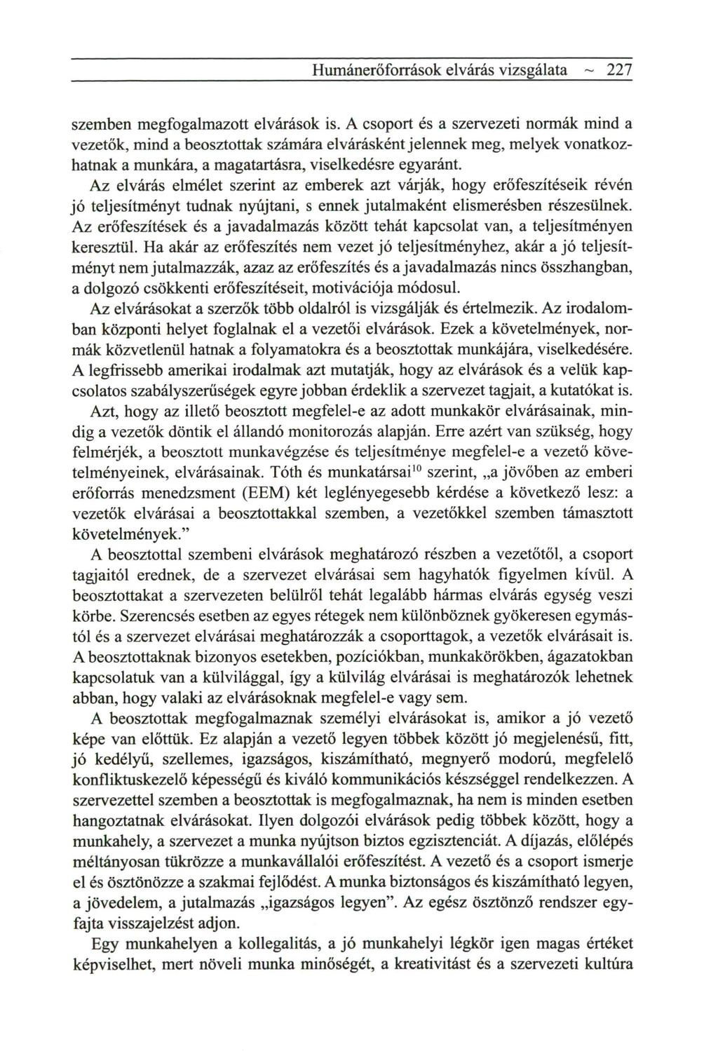Humánerőforrások elvárás vizsgálata ~ 227 s z e m b e n m e g f o g a l m a z o t t elvárások is.