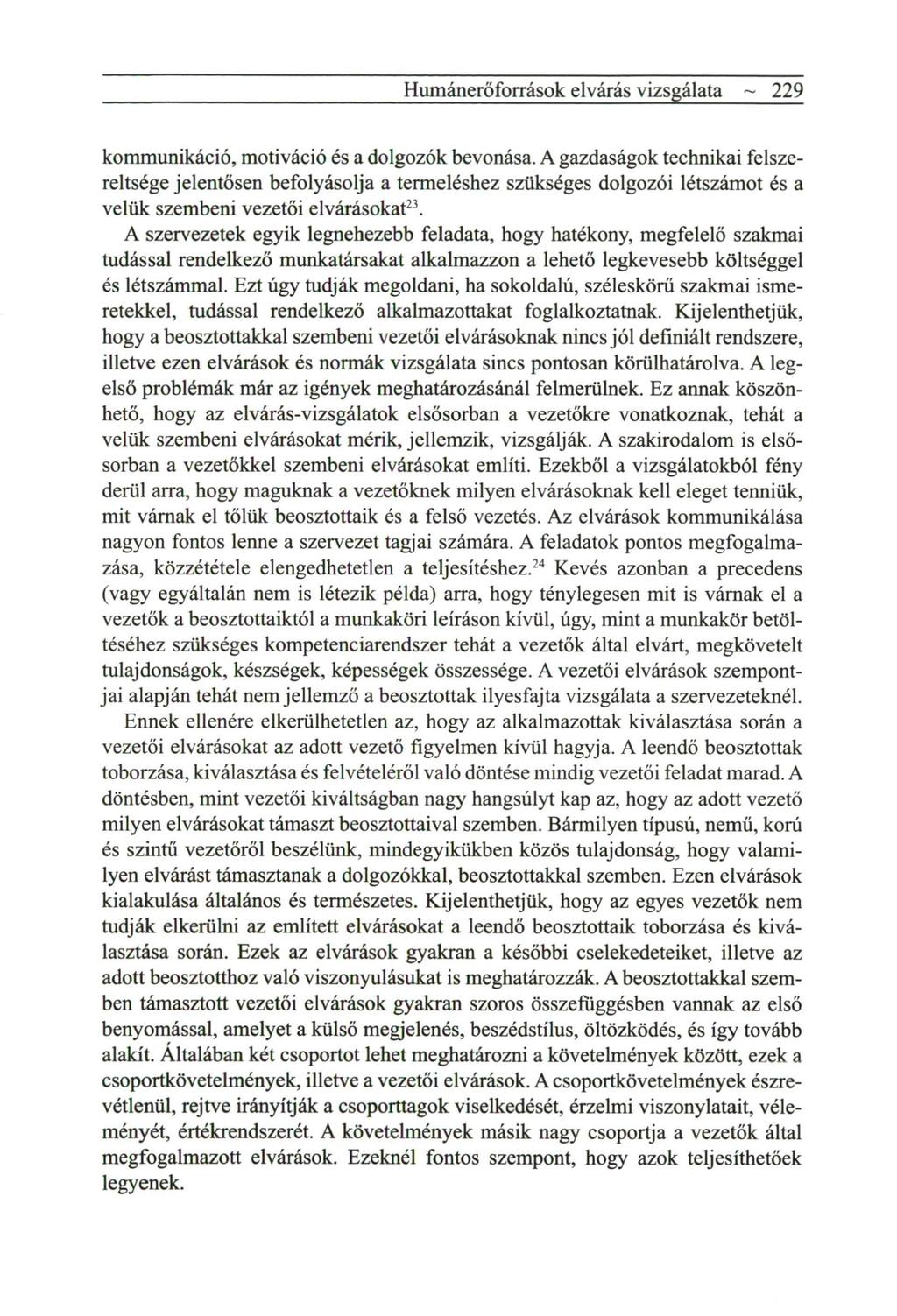 Humánerőforrások elvárás vizsgálata ~ 229 k o m m u n i k á c i ó, motiváció és a dolgozók bevonása.