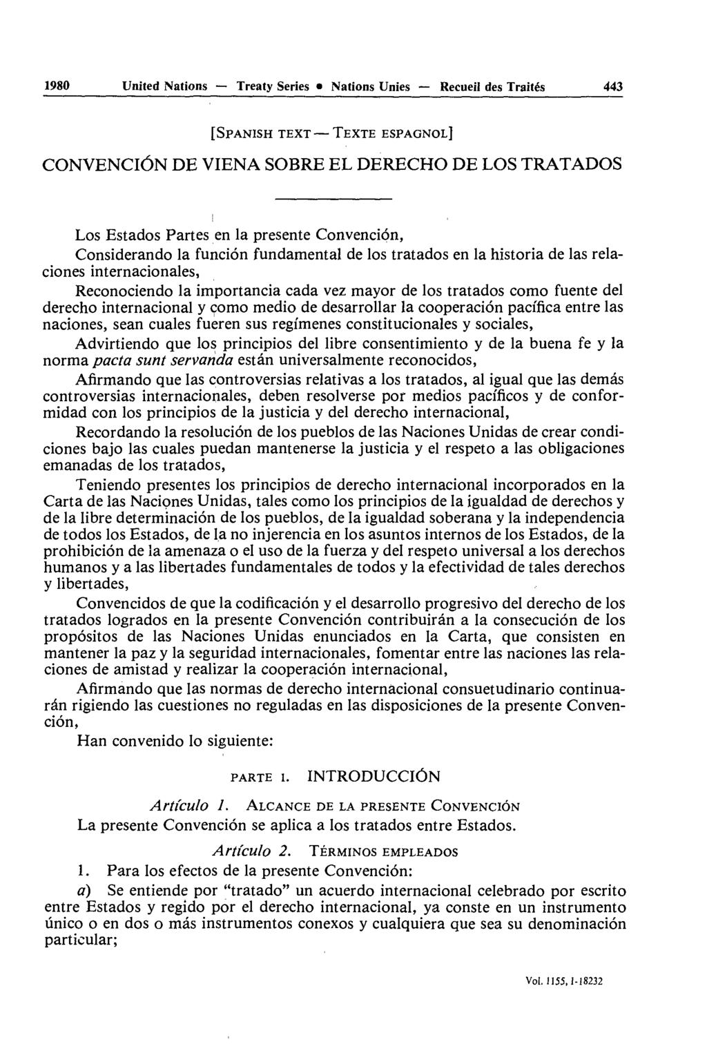 1980 United Nations Treaty Series Nations Unies Recueil des Traités 443 [SPANISH TEXT TEXTE ESPAGNOL] CONVENCIÔN DE VIENA SOBRE EL DERECHO DE LOS TRATADOS Los Estados Partes en la présente