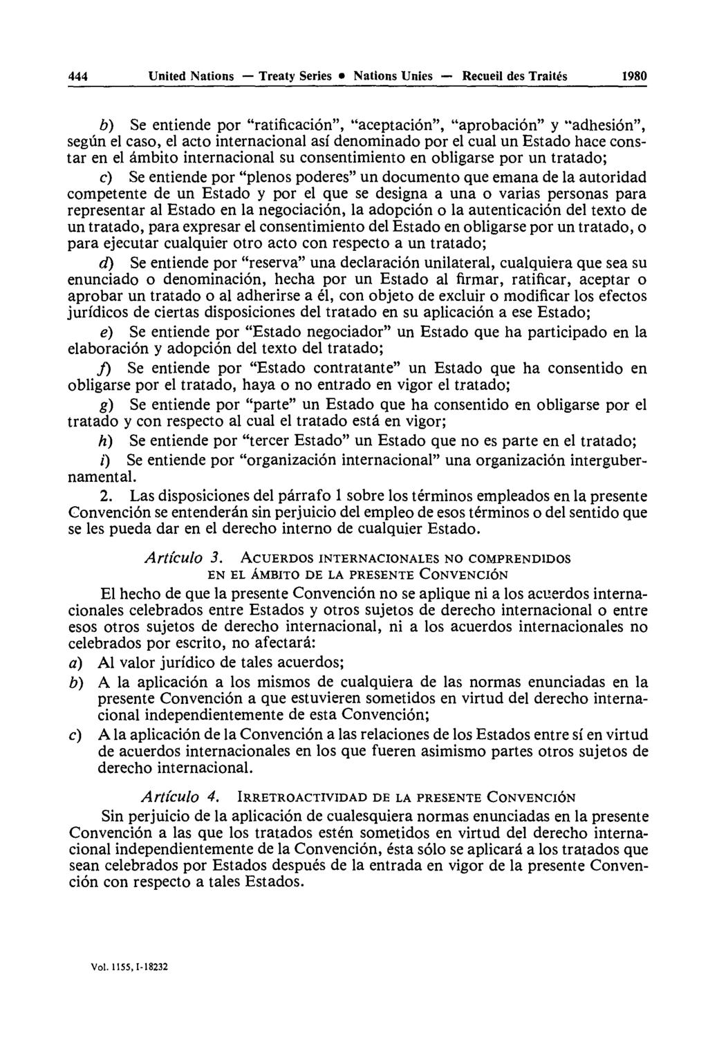 444 United Nations Treaty Series Nations Unies Recueil des Traités 1980 b) Se entiende por "ratification", "aceptaciôn", "aprobaciôn" y "adhésion", segûn el caso, el acto internacional asf denominado