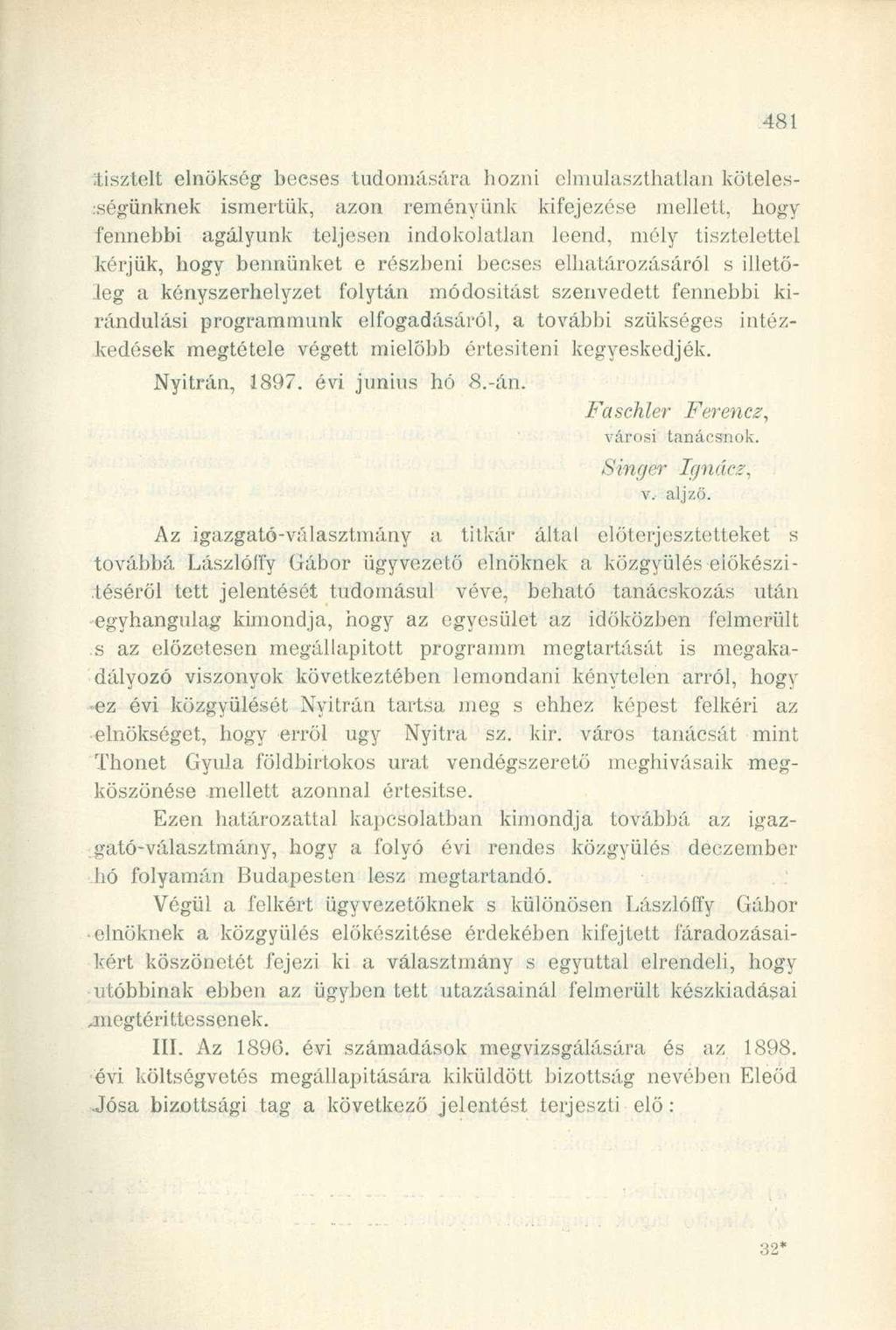 tisztelt elnökség becses tudomására hozni ehnulaszthatlan kötelességünknek ismertük, azon reményünk kifejezése mellett, hogy fennebbi agályunk teljesen indokolatlan leend, mély tisztelettel kérjük,