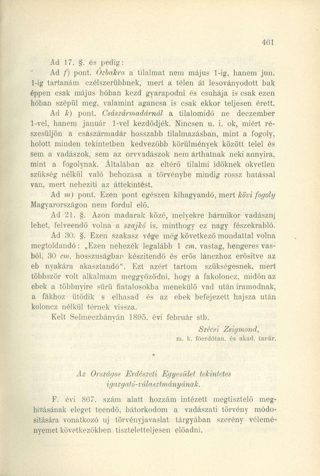Ad 17.. és pedig: Ad f) pont. Ozbákra a tilalmat nem május 14g, hanem jun.
