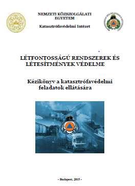 Kézikönyv az iparbiztonsági üzemeltetői és hatósági feladatok ellátásához. NKE Egyetemi tankönyv. Budapest, 2013.