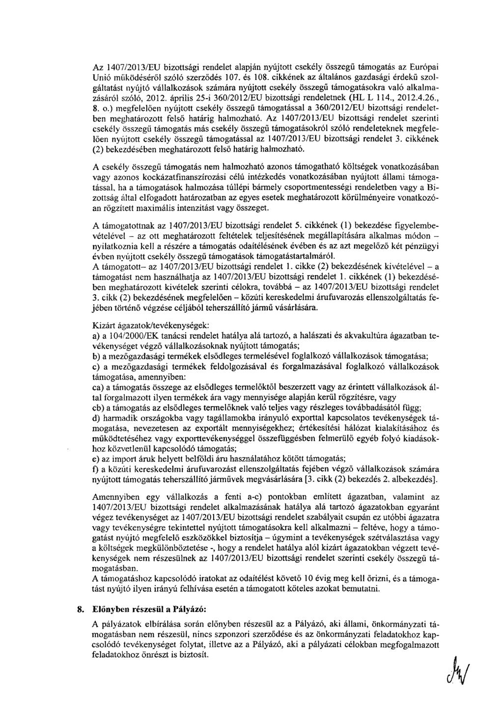 Az 1407/2013/EU bizottsági rendelet alapján nyújtott csekély összegű támogatás az Európai Unió működéséről szóló szerződés 107. is 108.