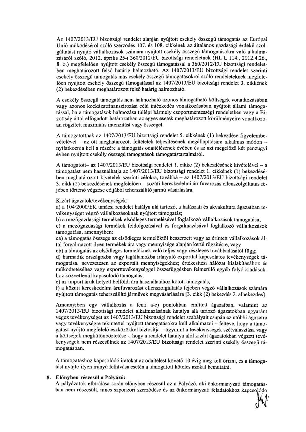 Az I407/2013/EU bizottsági rendelet alapján nyújtott csekély összegű támogatás az Európai Unió működéséről szóló szerződés 107. es 108.