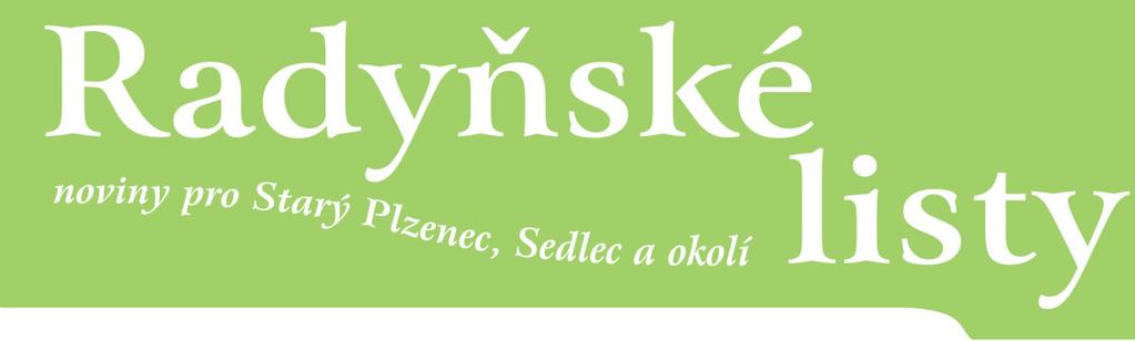 BŘEZEN 2018 Měsíční zpravodaj číslo 3 vydává město Starý Plzenec - redakce K-Centrum, Smetanova 932, Starý Plzenec, telefon: 377 183 662 ZDARMA SLOVO STAROSTKY Vážení spoluobčané, někteří z Vás v