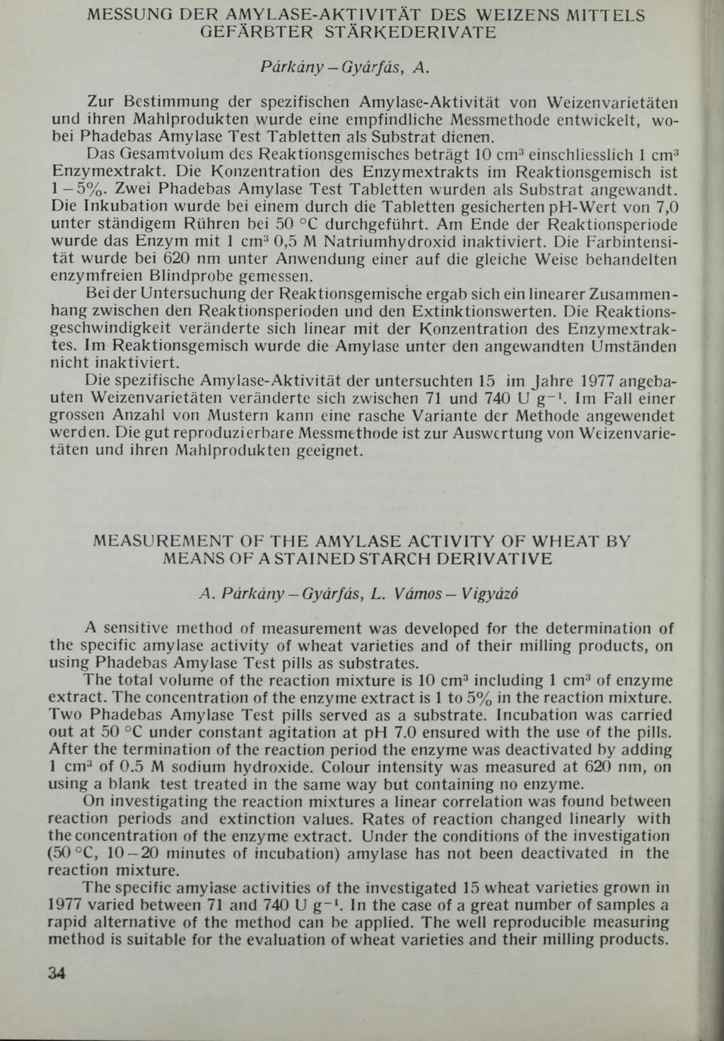 MESSUNG DER AMYLASE-AKTIVITÄT DES WEIZENS MITTELS GEFÄRBTER STÄRKEDERIVATE Párkány -Gyárfás, A.