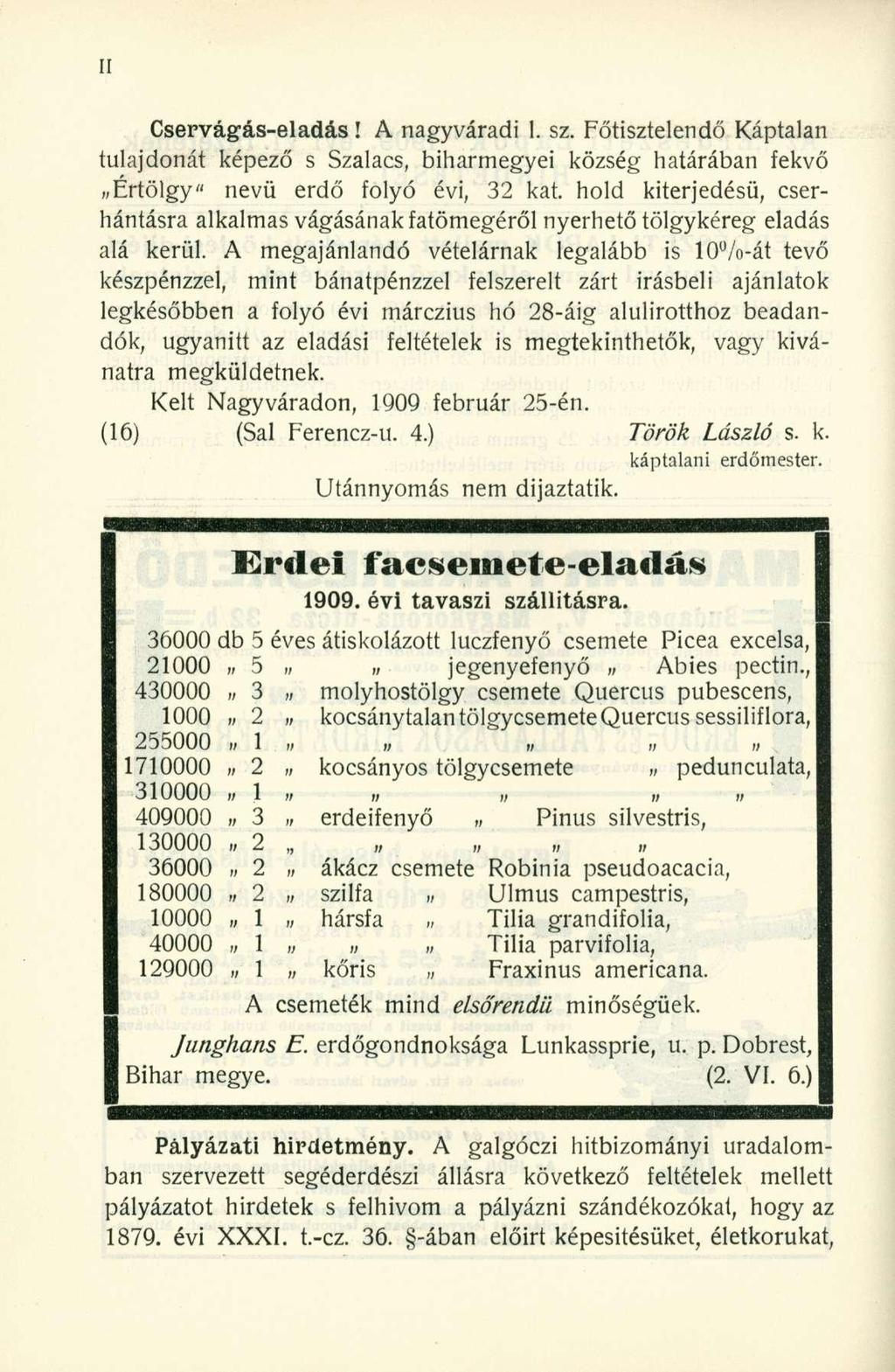 Cservágás-eladás! A nagyváradi 1. sz. Főtisztelendő Káptalan tulajdonát képező s Szalacs, biharmegyei község határában fekvő Értölgy" nevü erdő folyó évi, 32 kat.