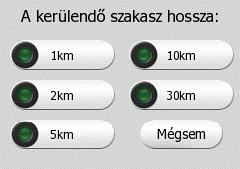 Megjegyzés: ez a funkció az éppen elõttünk álló útszakaszra biztosít alternatívát.