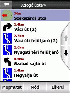 Minden fontosabb keresztezõdés, még az egyenesen keresztülhajtandók is megtalálhatók benne. Útiterv: a Mód gomb egyszeri megnyomásával jutunk ehhez a listához.