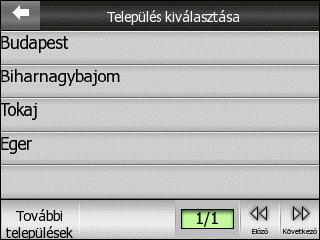 segítségével lapozhatunk), válasszuk ki, és azonnal visszatérünk az Utcakeresés képernyõjére a kiválasztott településnévvel vagy irányítószámmal a fejlécben.