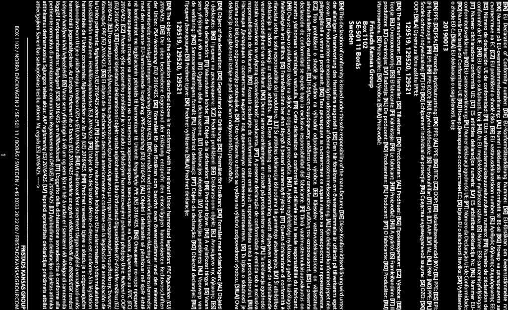 ENj EU Deciaration of Conformity number: [DEJ EU-Konformitätserklärung Nummer: [SE] EU-försäkran om överensstämmelse nr: [DK] Nummer på EU-overensstemmeIseserklring: [Al.