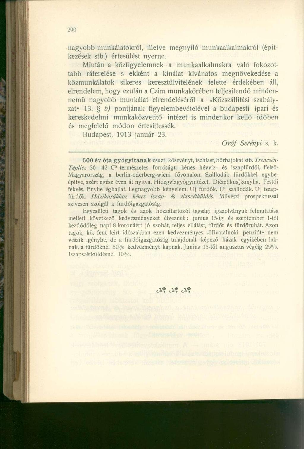 nagyobb munkálatokról, illetve megnyíló munkaalkalmakról (építkezések stb.) értesülést nyerne.