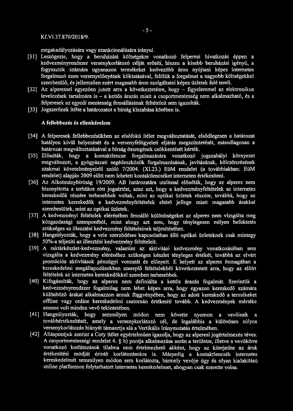 - 5 - megakadályozására vagy szankcionálására irányul.