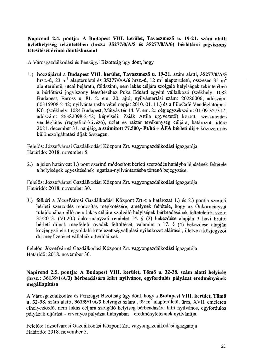 Napirend 2.4. pontja: A Budapest VIII. kerület, Tavaszmező u. 19-21. szám alatti üzlethelyiség tekintetében (hrsz.