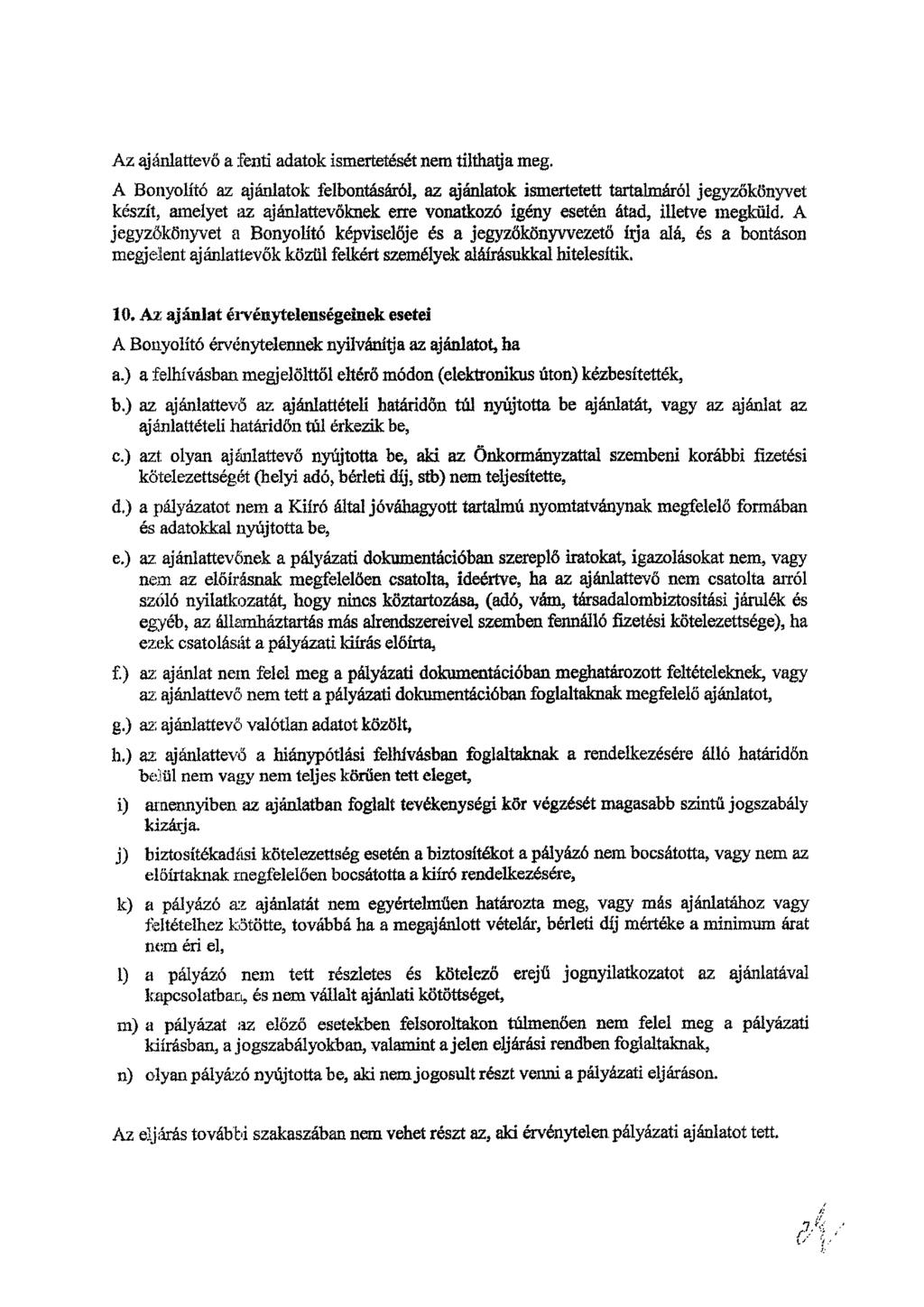 Az ajánlattevő a fenti adatok ismertetését nem tilthatja meg.
