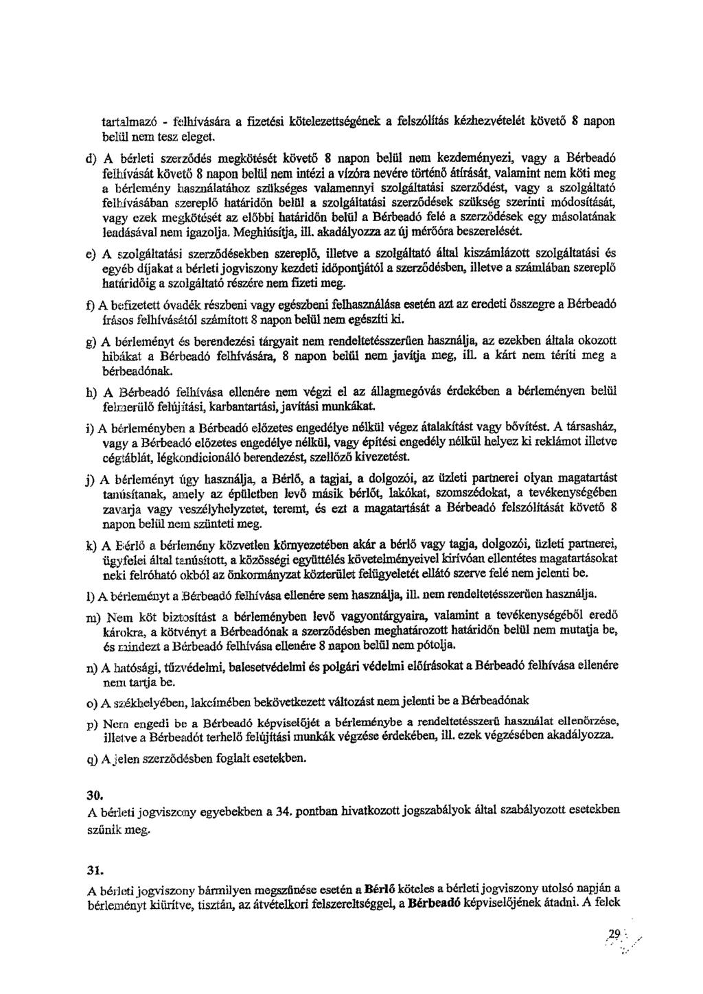 tartalmazó - felhívására a fizetési kötelezettségének a felszólítás kézhezvételét követő 8 napon belül nem tesz eleget.