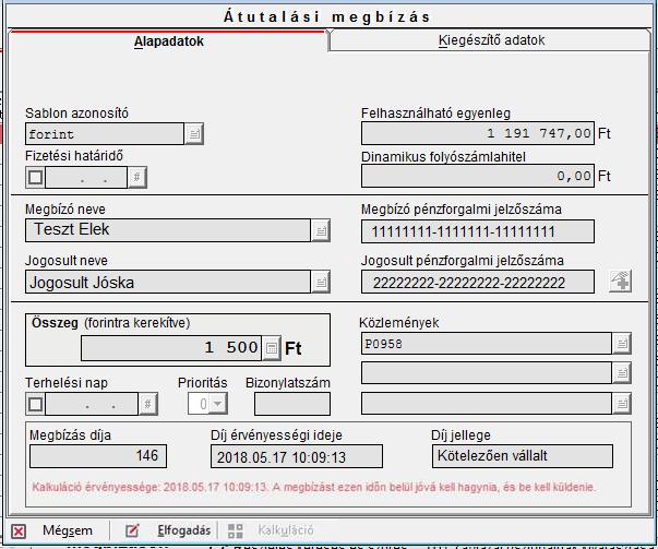 A megbízás kalkulációs adatai között megtalálható minden a kalkulált díjra vonatkozó információ: Megbízás díja : A megbízásra vonatkozó kalkulált díj.