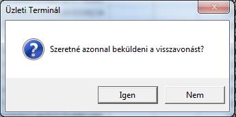 Kattintson az Aláírás ikonra a menüsorban, majd a visszavonás befejezéséhez kattintson az Igen gombra a megjelenő párbeszédpanelen. A kommunikáció automatikusan elindul.